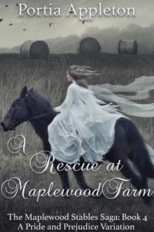 Rescue at Maplewood Farm: A Pride and Prejudice Variation