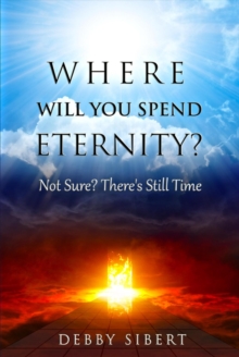 Where Will You Spend Eternity?