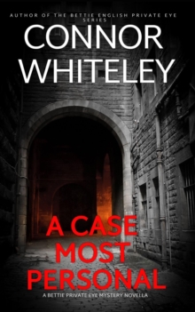 Case Most Personal: A Bettie Private Eye Mystery Novella