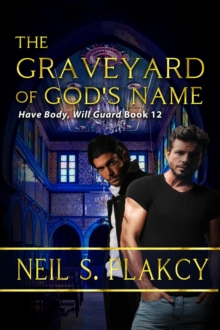 Graveyard of God's Name : Have Body, Will Guard, #12