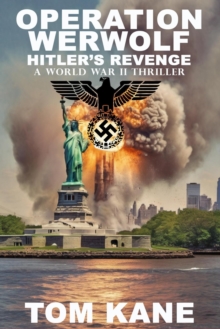 Operation Werwolf: Hitler's Revenge