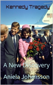 Kennedy Tragedy: A New Discovery