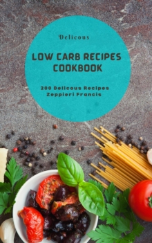 Delicous Low Carb Recipes Cookbook