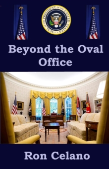 Beyond the Oval Office