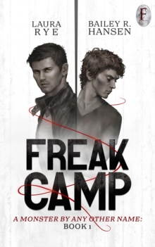 Freak Camp : A Monster By Any Other Name, #1