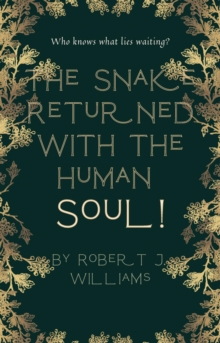 Snake Returned with the Human Soul!