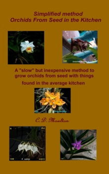 Simplified Method Orchids from Seed in the Kitchen