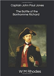 Captain John Paul Jones & The Battle of the Bonhomme Richard