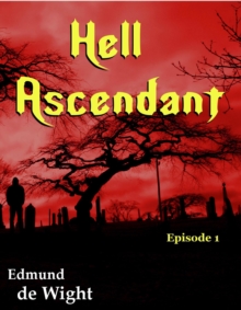 Hell Ascendant Episode 1