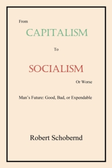 From Capitalism to Socialism or Worse