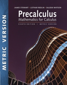 Precalculus : Mathematics for Calculus, International Metric Edition