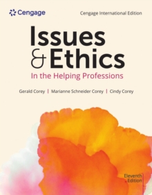 Issues and Ethics in the Helping Professions, Cengage International Edition