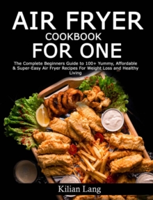 Air Fryer Cookbook for One