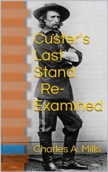 Custer's Last Stand: Re-examined