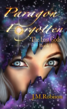 Paragon Forgotten, The Lost Gods Book 1