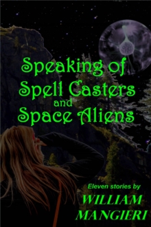 Speaking of Spell Casters and Space Aliens