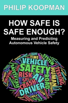 How Safe Is Safe Enough?: Measuring and Predicting Autonomous Vehicle Safety