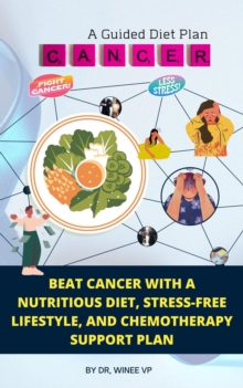 Cancer : A Guided Diet Plan