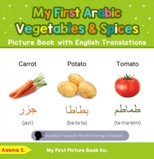 My First Arabic Vegetables & Spices Picture Book with English Translations