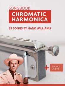 Chromatic Harmonica Songbook - 35 Songs by Hank Williams