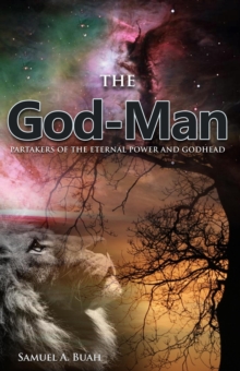 God-Man: Partakers of the Eternal Power and Godhead