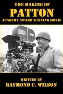 Making of Patton: Academy Award Winning Movie