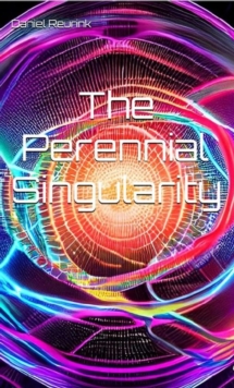 Perennial Singularity