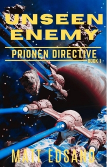 Unseen Enemy : Prionen Directive, #1