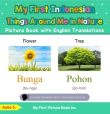 My First Indonesian Things Around Me in Nature Picture Book with English Translations