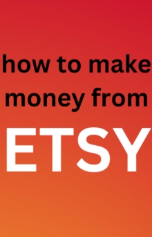 How To Make Money From Etsy