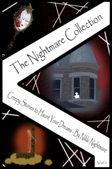 Nightmare Collection - Creepy Stories to Haunt Your Dreams