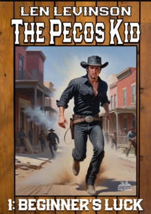 Pecos Kid #1: Beginner's Luck