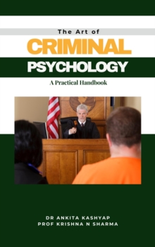 Art of Criminal Psychology: A Practical Handbook