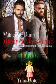 Milner & Dunn: Ghost in the Woods (Paranormal Gay Romance)