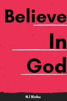 Believe in God