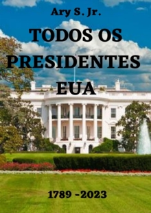 Todos os Presidentes  EUA