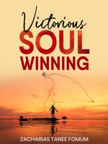 Victorious Soul-Winning : Evangelism, #7