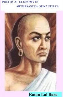 Political Economy in Arthasastra of Kautilya