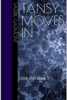 Tansy Moves In: Oak Hill Book 1