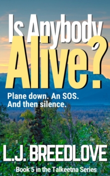 Is Anybody Alive? : Talkeetna, #5