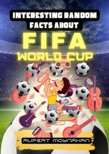 Interesting Random Facts About The FIFA World Cup : Interesting Random Facts Series