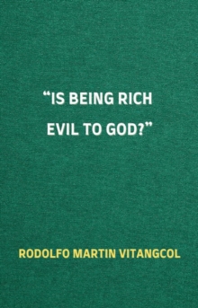 "Is Being Rich Evil to God?"