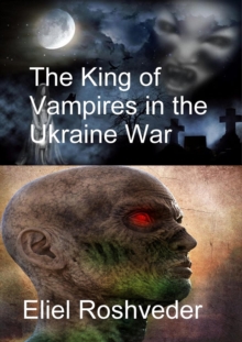 King of Vampires in the Ukraine War : Prophecies and Kabbalah, #2