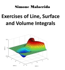 Exercises of Line, Surface and Volume Integrals