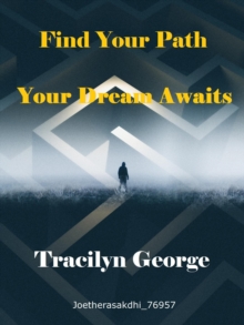 Find Your Path:  Your Dream Awaits