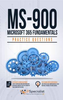 MS-900: Microsoft 365 Fundamentals Practice Questions First Edition