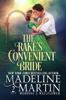 Rake's Convenient Bride : Wedding a Wallflower, #2