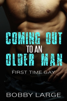 Coming Out to an Older Man - First Time Gay