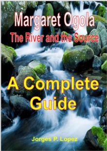 Margaret Ogola The River and the Source: A Complete Guide : A Guide Book to Margaret A Ogola's The River and the Source, #4