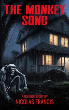 Monkey Song: A dark horror tale